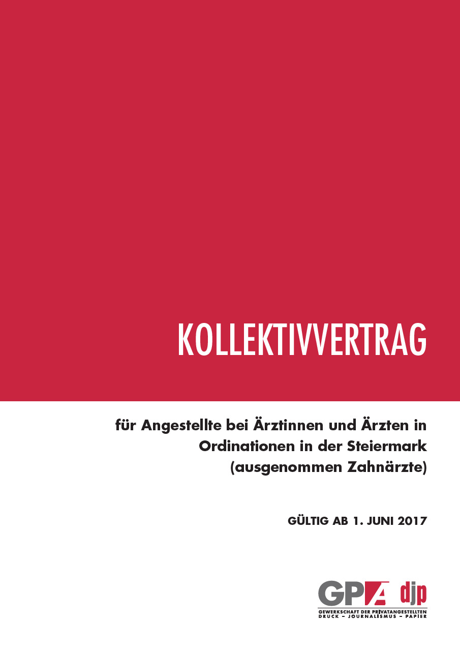 Kollektivvertrag für Angestellte bei Ärztinnen und Ärzten in Ordinationen in der Steiermark (ausgenommen Zahnärzte) 2017/18